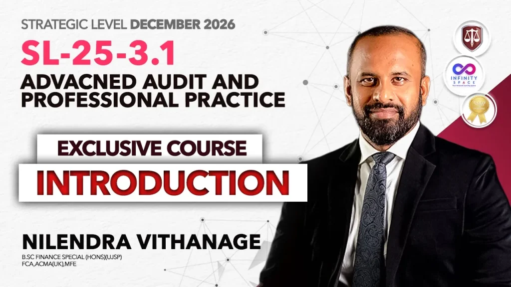 SL-25-3.1 | Advance Audit And Professional Practice Introduction December 2026 | Nilendra Vithanage